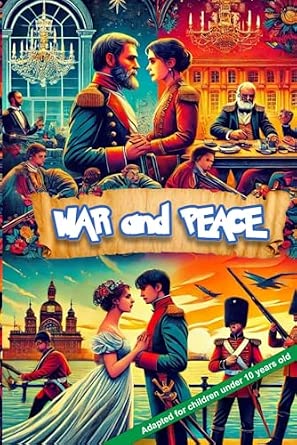 Portada frontal de WAR and PEACE: Adapted for children under 10 years old (Epic Reads for 10-Year-Olds)