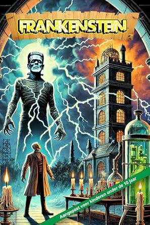 Portada frontal de Frankenstein: Aangepast voor kinderen onder de 10 jaar
