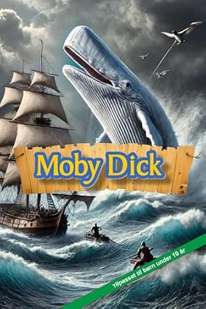 Portada frontal de Moby Dick: Tilpasset til børn under 10 år